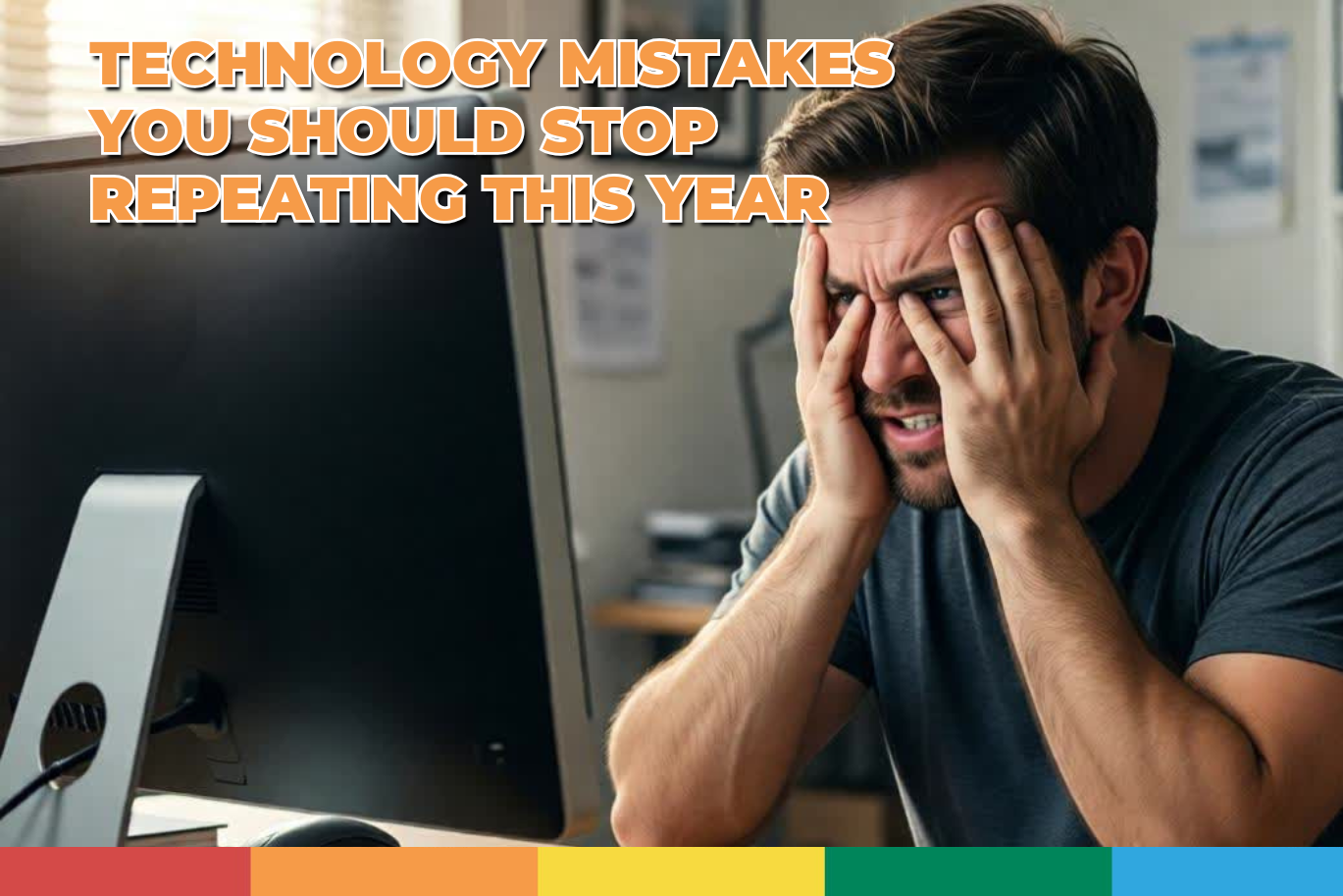 technology mistakes to avoid in 2026